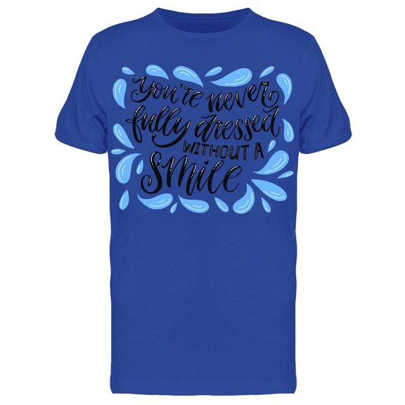 Water Drops Smile Quote Tee Men's -Image by Shutterstock