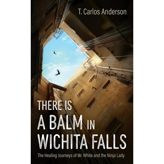 There Is a Balm in Wichita Falls, (Paperback)