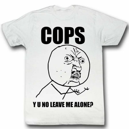 Y U No Memes Cops Adult Short Sleeve T Shirt