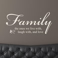 thumbnail image 5 of Family the Ones We Live With Laugh With and Love Vinyl Lettering Wall Decal Sticker Home Decals Size: 16.5"H x 35"L Color: Ivory, 5 of 5