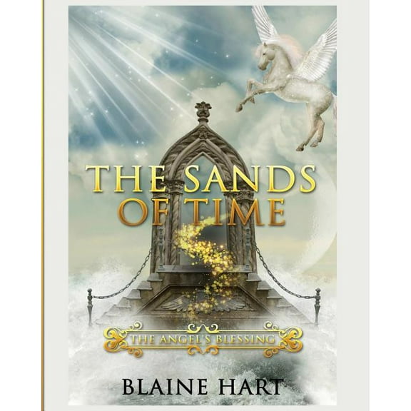 Sword and Sorcery Epic Fantasy Adventure The Sands of Time: The Angel's Blessing: Book Two, Book 2, (Paperback)