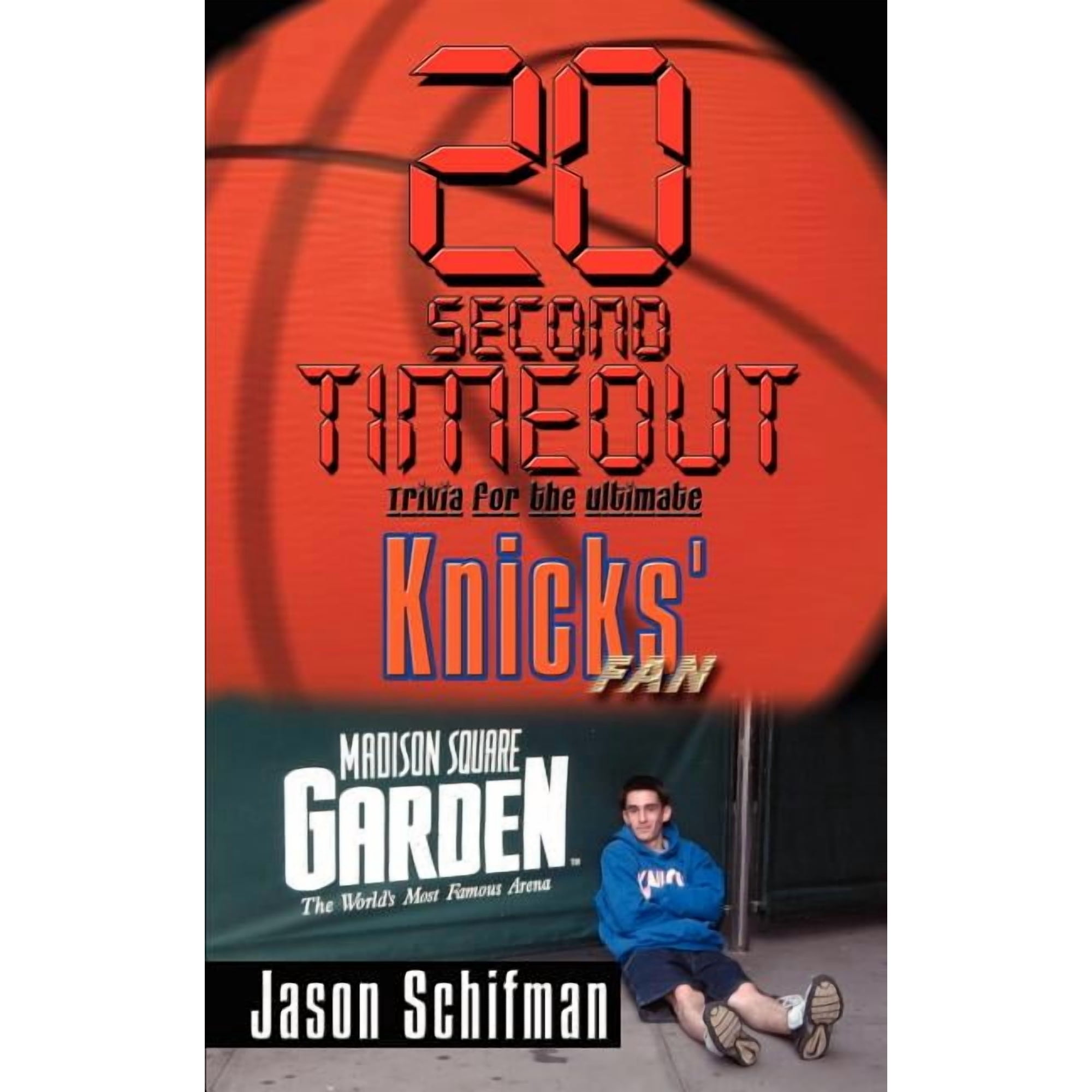 20 Second Timeout: Trivia for the Ultimate Knicks' Fan, (Paperback)
