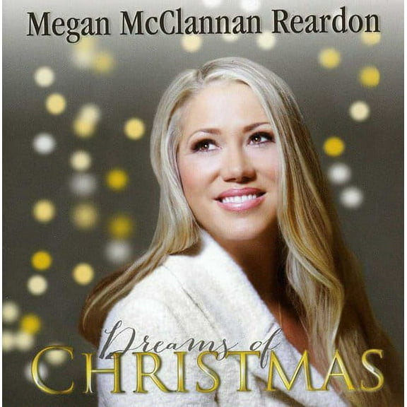 Megan McClannan Reardon - Dreams of Christmas - Christmas Music - CD