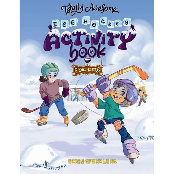 Totally Awesome Ice Hockey Activity Book for Kids, (Paperback)