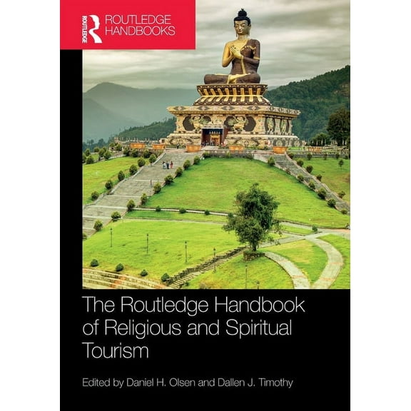 The Routledge Handbook of Religious and Spiritual Tourism, (Paperback)