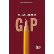 Opposing Viewpoints: The Achievement Gap (Paperback)