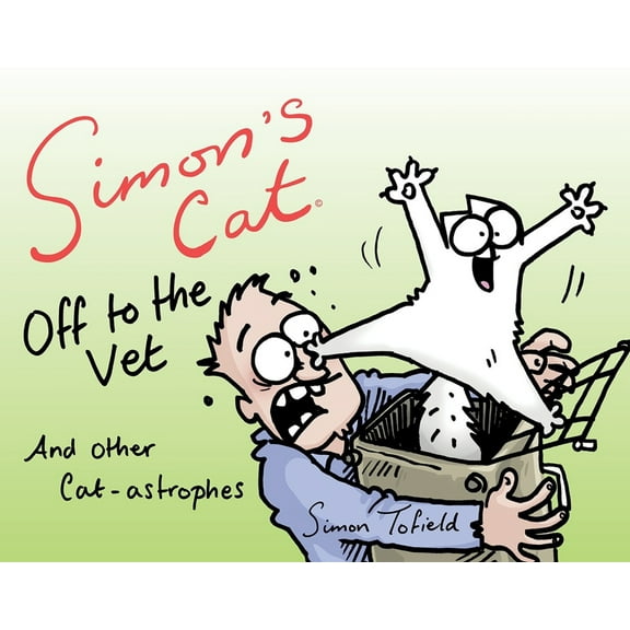 Pre-Owned Simon's Cat Off to the Vet . . . and Other Cat-Astrophes (Hardcover) 1617754021 9781617754029