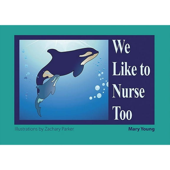 World Health (Hohm Press): We Like to Nurse Too (Paperback)