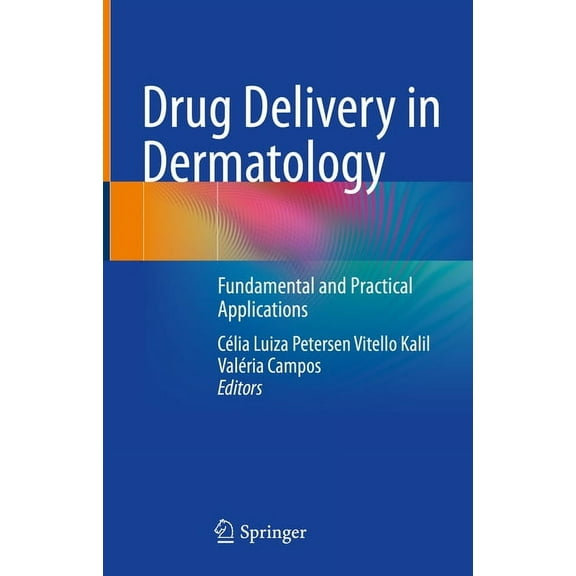 Drug Delivery in Dermatology: Fundamental and Practical Applications, (Hardcover)