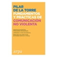 thumbnail image 1 of Fundamentos y PRACTICAS DE comunicación no violenta ARPA EDITORES PILAR DE LA TORRE, 1 of 2