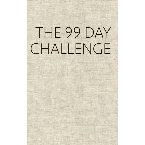 The 99 Day Challenge (Hardcover)