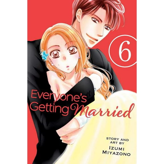 Everyone's Getting Married Everyone's Getting Married, Vol. 6, (Paperback)