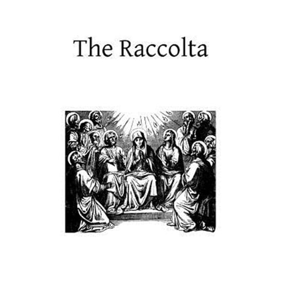 Pre-Owned The Raccolta: Or Collection of Indulgenced Prayers & Good Works