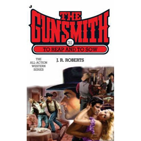 Pre-Owned To Reap and to Sow: To Reap and to Sow (Gunsmith) (Unknown) 0515143723 9780515143720