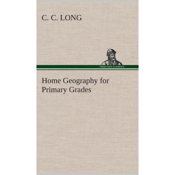 Home Geography for Primary Grades (Hardcover)