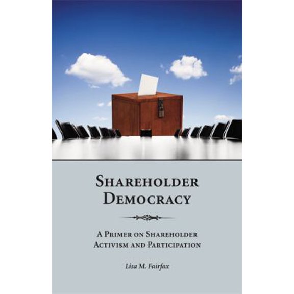 Pre-Owned Shareholder Democracy: A Primer on Shareholder Activism and Participation (Paperback) 1594609195 9781594609190