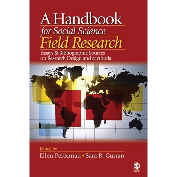 A Handbook for Social Science Field Research: Essays & Bibliographic Sources on Research Design and Methods, (Paperback)