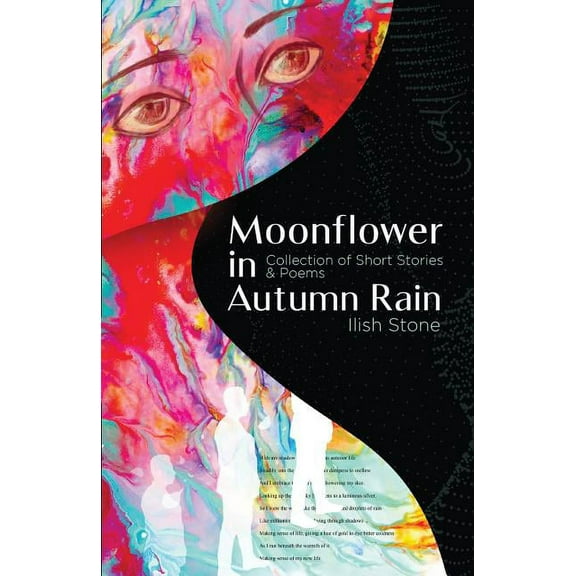 Moonflower in Autumn Rain: Collection of Short Stories & Poems, (Paperback)