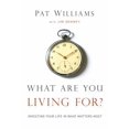 thumbnail image 1 of Pre-Owned What Are You Living For?: Investing Your Life in What Matters Most (Hardcover) 0830746641 9780830746644, 1 of 1