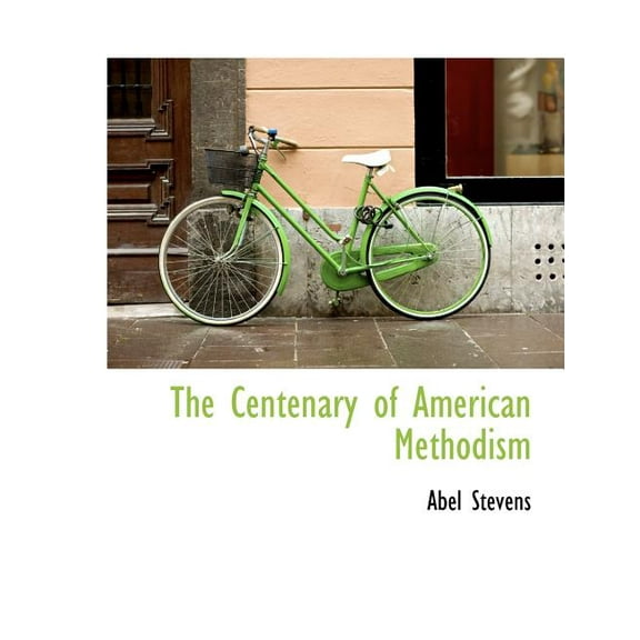 The Centenary of American Methodism (Paperback)