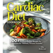 Cardiac Collection Cardiac Diet Cookbook: 100  Nutrient-Packed Recipes for Cardiovascular Wellness, Pictures Included, (Paperback)