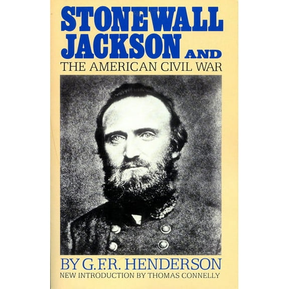 Stonewall Jackson and the American Civil War, (Paperback)