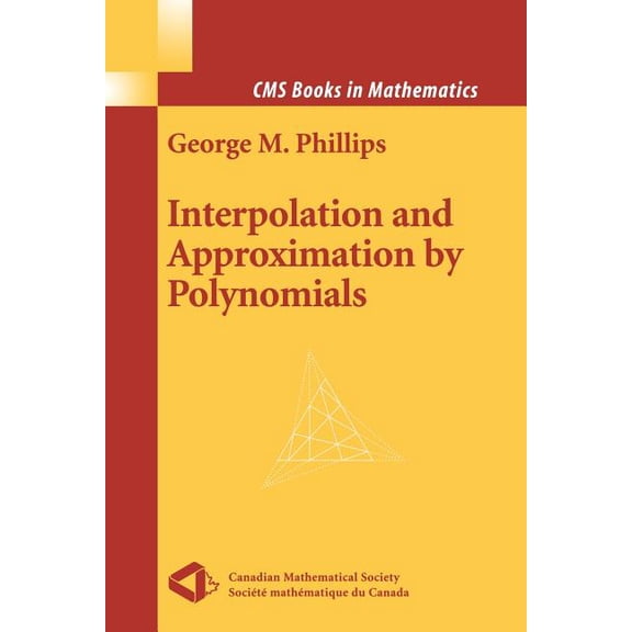 CMS Books in Mathematics Interpolation and Approximation by Polynomials, (Paperback)