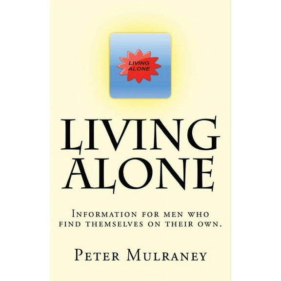Living Alone: Information for men who find themselves on their own., (Paperback)