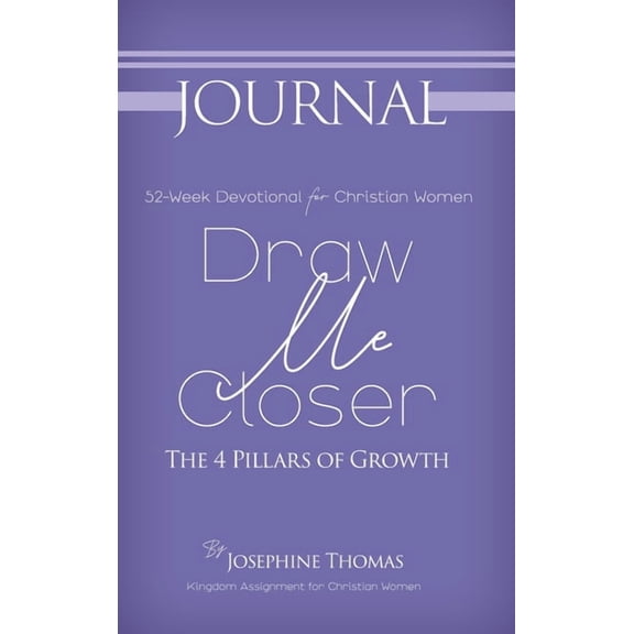 Draw Me Closer Journal: The 4 Pillars of Growth, (Hardcover)