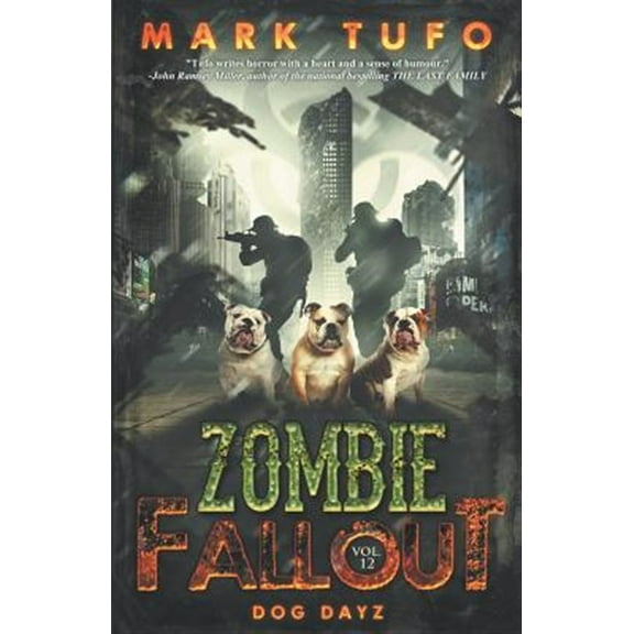 Zombie Fallout 12: Dog Dayz (Paperback) by Mark Tufo