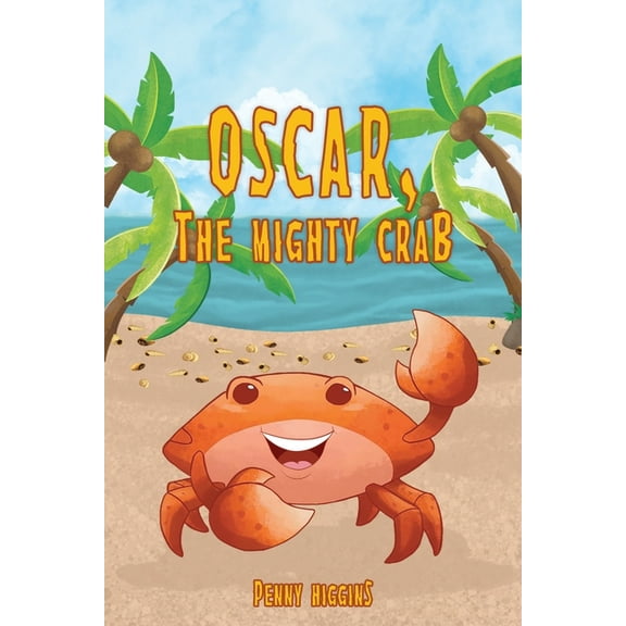 Oscar, The Mighty Crab, (Paperback)