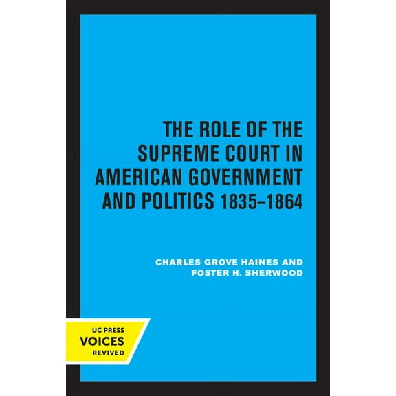 The Role of the Supreme Court in American Government and Politics, 1835-1864, (Paperback)