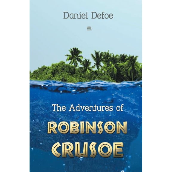 The Adventures of Robinson Crusoe, (Paperback)