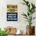 thumbnail image 2 of Retired 2026 Sign, Funny Retirement Gift for Men Women, 11x8.3 Inch Metal Wall Decor, Aluminum Office Retirement Party Decoration, Humorous Keepsake(Blue), 2 of 5