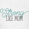 thumbnail image 3 of CafePress - Strong Like Mom Kids Light T Shirt - Light T-Shirt Kids XS-XL, 3 of 4