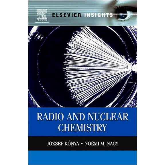 Nuclear and Radiochemistry, (Paperback)