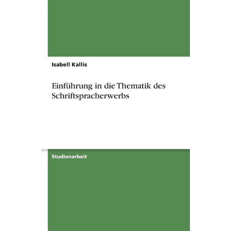 Einführung in die Thematik des Schriftspracherwerbs (Paperback)