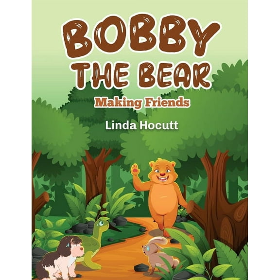 Bobby The Bear: Making Friends, (Paperback)