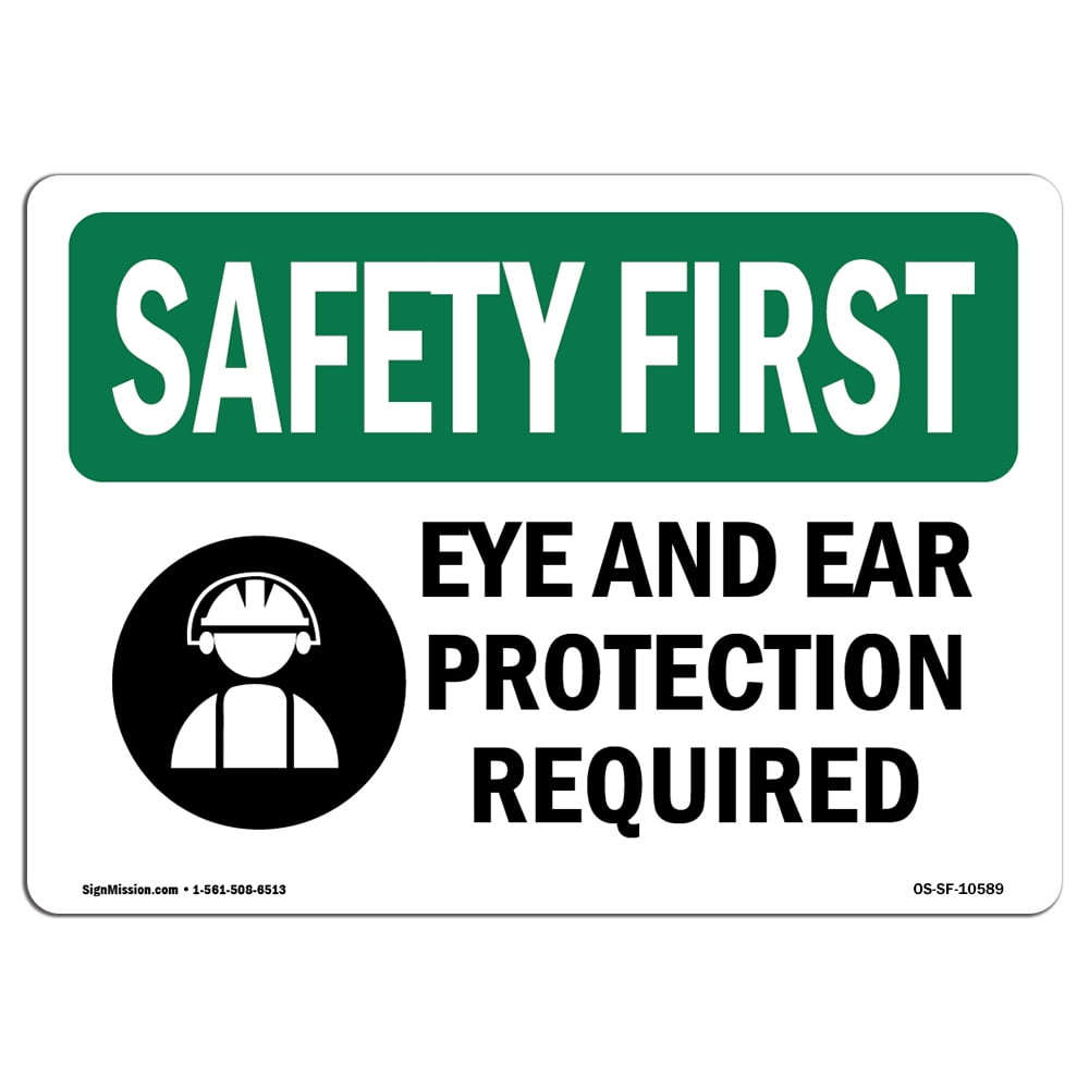 OSHA SAFETY FIRST Sign Eye And Ear Protection Required With Symbol