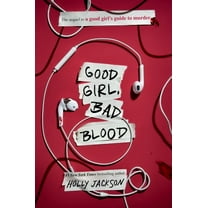 Holly Jackson: Good Girl, Bad Blood: The Sequel to a Good Girl's Guide to Murder (Hardcover)