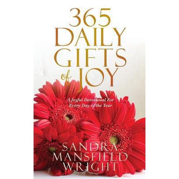 Pre-Owned 365 Daily Gifts of Joy: A Joyful Devotional For Every Day of the Year (Paperback) 1978481217 9781978481213