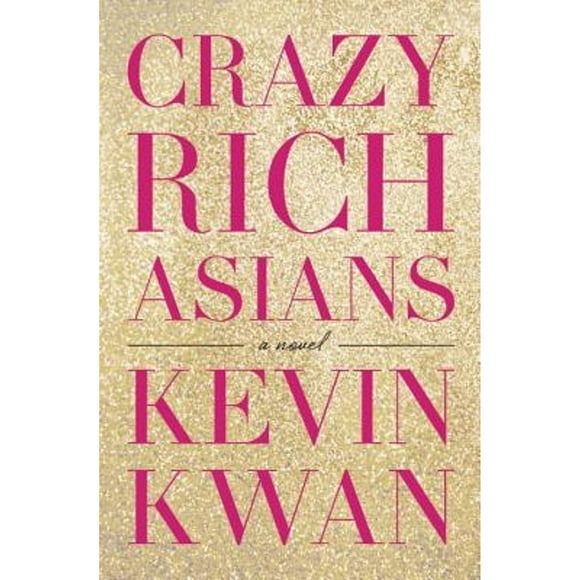 Pre-Owned Crazy Rich Asians (Hardcover 9780385536974) by Kevin Kwan
