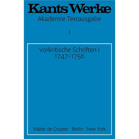 Vorkritische Schriften I 1747-1756, (Paperback)
