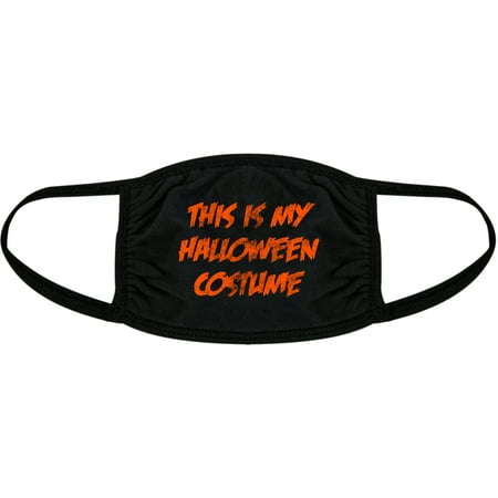 This Is My Halloween Costume Face Mask Funny Party Graphic Novelty Nose And Mouth Covering