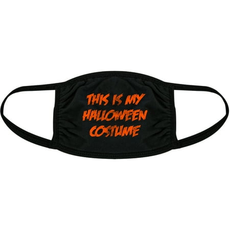This Is My Halloween Costume Face Mask Funny Party Graphic Novelty Nose And Mouth Covering