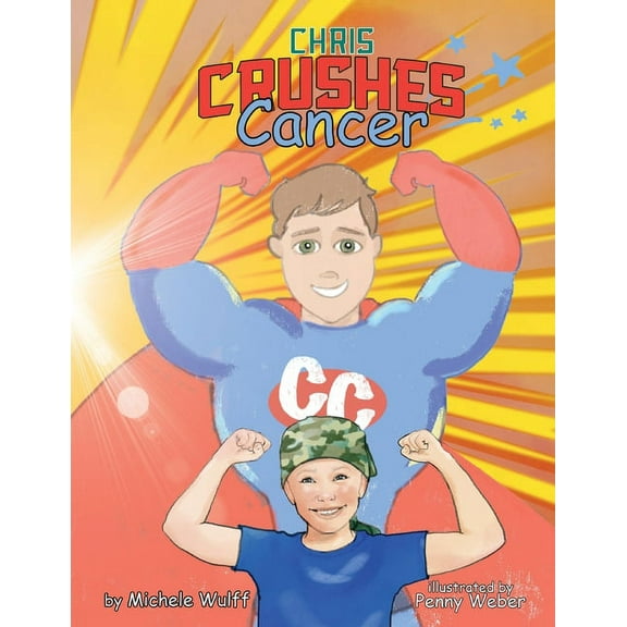 Chris Crushes Cancer, (Paperback)