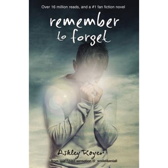 Pre-Owned Remember to Forget: from Wattpad sensation @_smilelikeniall Paperback