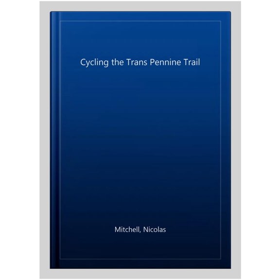 Pre-Owned Cycling the Trans Pennine Trail (Paperback)