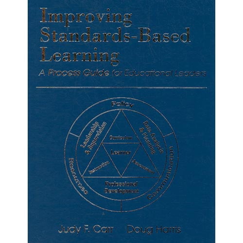 Improving Standards-Based Learning: A Process Guide for Educational Leaders