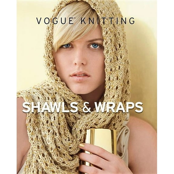 Vogue(r) Knitting Shawls & Wraps (Hardcover)
